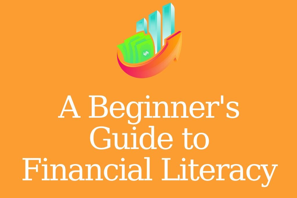 A Beginner's Guide to Financial Literacy